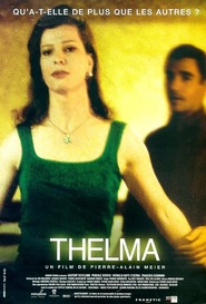 Another movie Thelma of the director Pierre-Alain Meier.