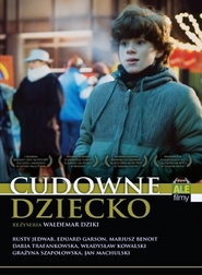Another movie Cudowne dziecko of the director Waldemar Dziki.