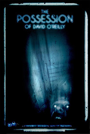 Another movie The Possession of David O'Reilly of the director Endryu Kull.