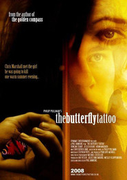 Another movie The Butterfly Tattoo of the director Phil Hawkins.