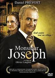Another movie Monsieur Joseph of the director Oliver Langlua.