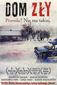 Another movie Dom zly of the director Wojciech Smarzowski.