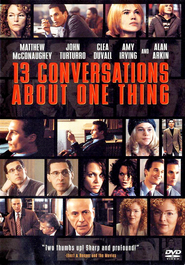 Another movie Thirteen Conversations About One Thing of the director Jill Sprecher.