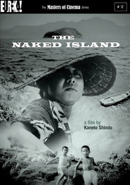 Another movie Hadaka no shima of the director Kaneto Shindo.