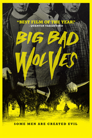 Another movie Big Bad Wolves of the director Aharon Keshales.