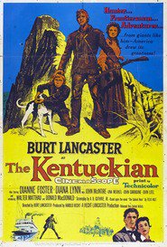 Another movie The Kentuckian of the director Burt Lancaster.