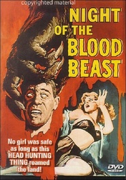 Another movie Night of the Blood Beast of the director Bernard L. Kowalski.