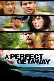 A Perfect Getaway movie cast and synopsis.