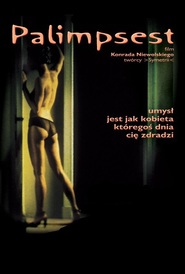 Another movie Palimpsest of the director Konrad Niewolski.