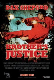 Another movie Brother's Justice of the director David Palmer.