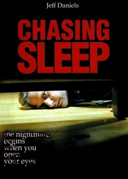 Another movie Chasing Sleep of the director Michael Walker.