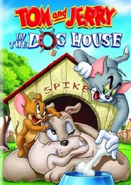 Another movie Tom and Jerry: In the Dog House of the director William Hanna.