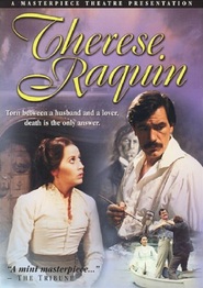 Another movie Therese Raquin of the director Simon Langton.