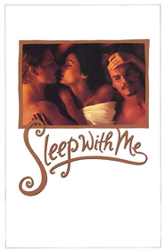 Another movie Sleep with Me of the director Rory Kelly.