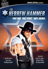 Another movie The Hebrew Hammer of the director Jonathan Kesselman.