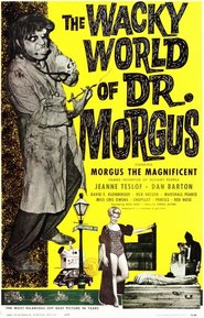 Another movie The Wacky World of Dr. Morgus of the director Roul Haig.