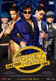 Another movie Money Hai Toh Honey Hai of the director Ganesh Acharya.