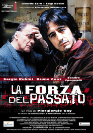 Another movie La forza del passato of the director Piergiorgio Gay.
