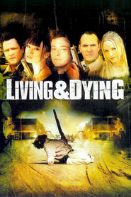 Another movie Living & Dying of the director Jon Keeyes.