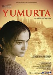 Another movie Yumurta of the director Semih Kaplanoglu.