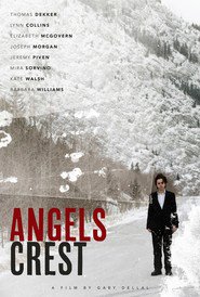 Angels Crest movie cast and synopsis.