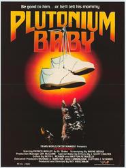 Another movie Plutonium Baby of the director Ray Hirschman.