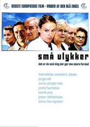 Another movie Sma ulykker of the director Annette K. Olesen.