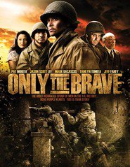 Another movie Only the Brave of the director Lane Nishikawa.