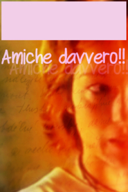 Another movie Amiche davvero!! of the director Marcello Cesena.
