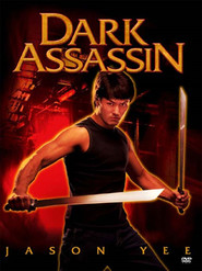 Another movie Dark Assassin of the director Jason Yee.