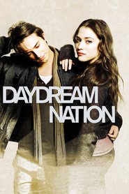 Another movie Daydream Nation of the director Michael Goldbach.