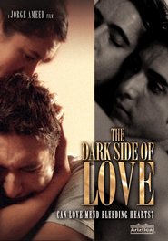 Another movie The Dark Side of Love of the director Jorge Ameer.
