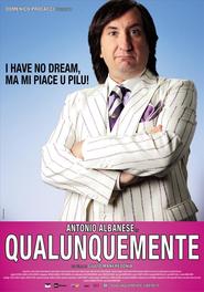Another movie Qualunquemente of the director Giulio Manfredonia.