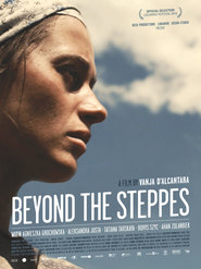 Another movie Beyond the Steppes of the director Vanya d’Alkantara.