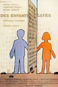 Another movie Des enfants gates of the director Bertrand Tavernier.