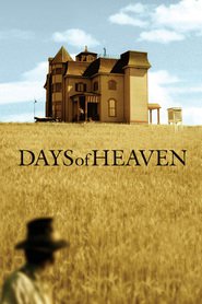 Another movie Days of Heaven of the director Terrence Malick.