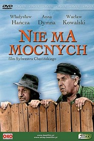 Another movie Nie ma mocnych of the director Sylwester Checinski.