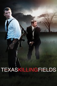 Another movie Texas Killing Fields of the director Ami Canaan Mann.