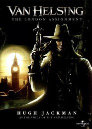 Another movie Van Helsing: The London Assignment of the director Sharon Bridgeman.