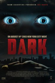 Another movie Dark of the director Nick Basile.