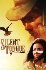 Another movie Silent Tongue of the director Sam Shepard.