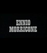 Another movie Ennio Morricone of the director David Thompson.