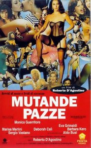 Another movie Mutande pazze of the director Roberto D\'Agostino.