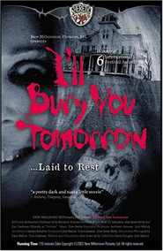 Another movie I'll Bury You Tomorrow of the director Alan Rowe Kelly.