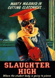 Another movie Slaughter High of the director Peter Mackenzie Litten.