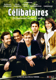 Another movie Celibataires of the director Jean-Michel Verner.