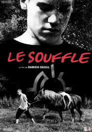 Another movie Le Souffle of the director Damien Odoul.