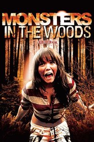 Monsters in the Woods movie cast and synopsis.