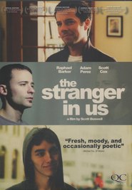 Another movie The Stranger in Us of the director Scott Boswell.