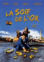 Another movie La soif de l'or of the director Gerard Oury.